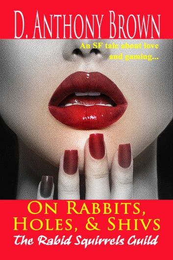 On Rabbits, Holes, & Shivs
