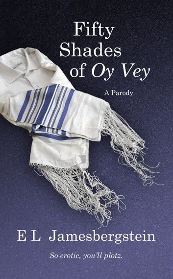 Fifty Shades of Oy Vey