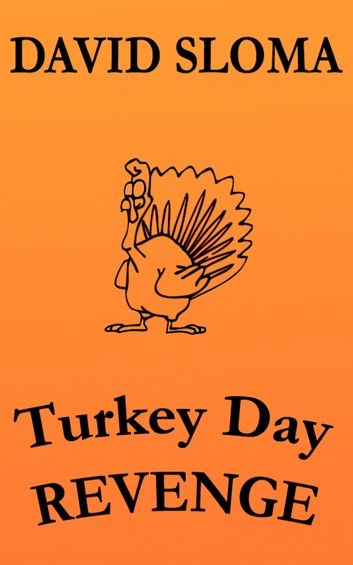 Turkey Day REVENGE