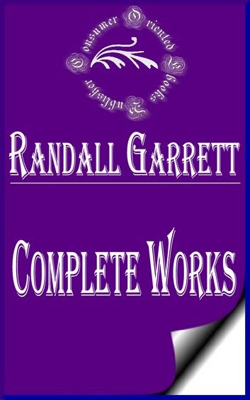 Complete Works of Randall Garrett American Science Fiction and Fantasy Author