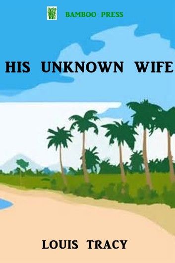 His Unknown Wife