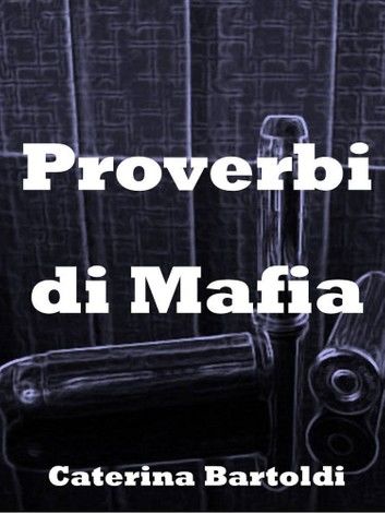 Proverbs of the Mafia