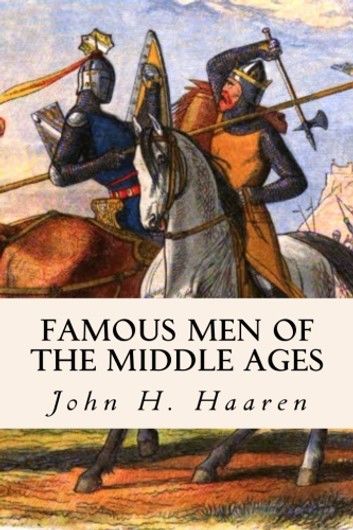 Famous Men of the Middle Ages