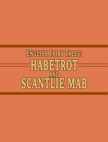 Habetrot and Scantlie Mab