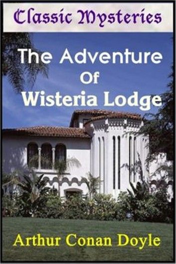 The Adventure of Wisteria Lodge