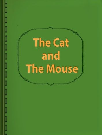 The Cat and The Mouse