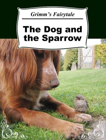 The Dog and the Sparrow