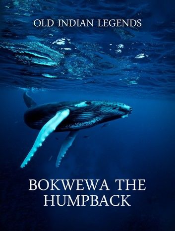 Bokwewa the Humpback