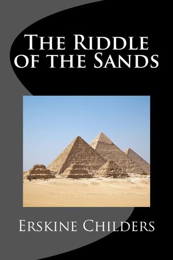 The Riddle of the Sands (Illustrated)