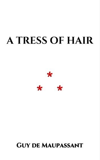 A Tress of Hair