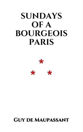 Sundays of a Bourgeois Paris