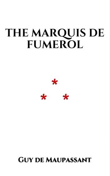 The Marquis de Fumerol