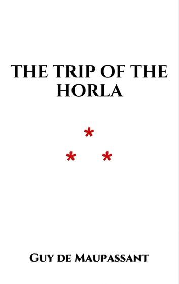 The Trip of the Horla