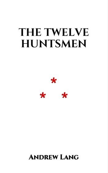 The Twelve Huntsmen