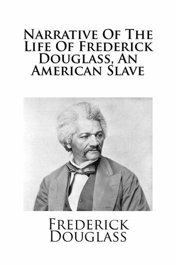 Narrative of the Life of Frederick Douglass