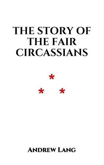 The Story of the Fair Circassians