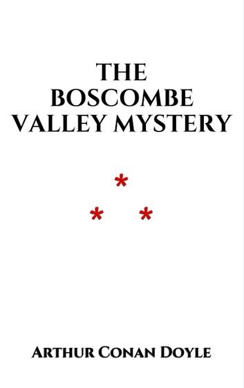 The Boscombe Valley Mystery