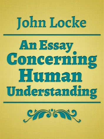 An Essay Concerning Human Understanding