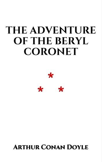 The Adventure of the Beryl Coronet