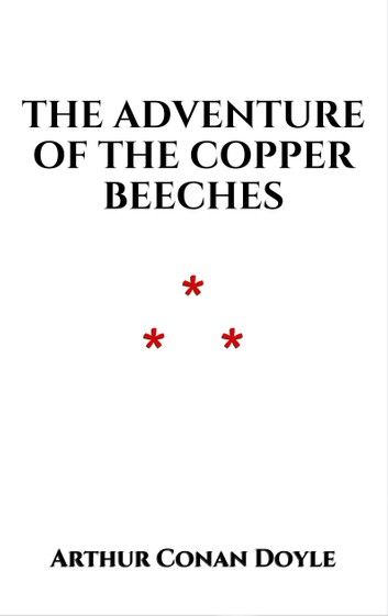 The Adventure of the Copper Beeches