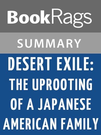 Desert Exile: The Uprooting of a Japanese American Family by Yoshiko Uchida Summary & Study Guide