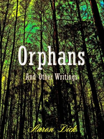 Orphans and other writings