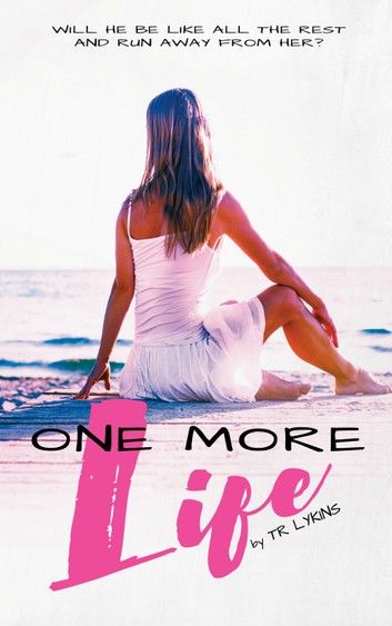 One More Life (Last Heartbeat Series #3)