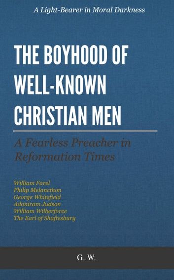 The Boyhood of Well-Known Christian Men