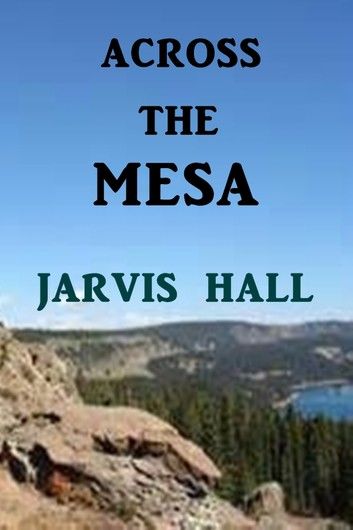 Across the Mesa