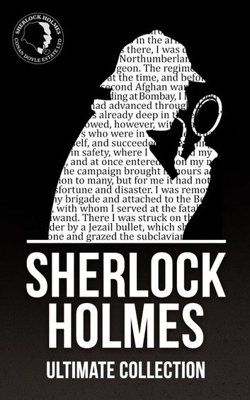 Sherlock Holmes: The Ultimate Collection