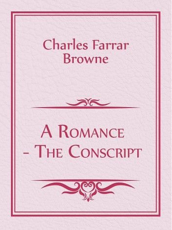 A Romance--The Conscript