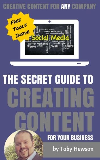 The Secret Guide To Creating Content For Your Business