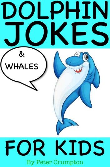 Dolphin and Whale Jokes For Kids