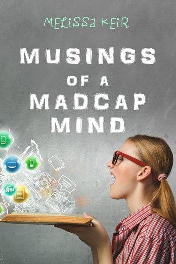 Musings of a Madcap Mind