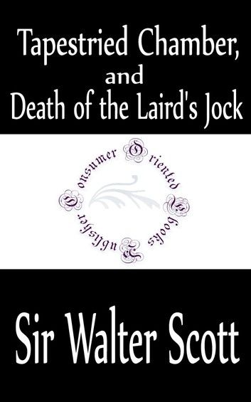 Tapestried Chamber, and Death of the Laird\