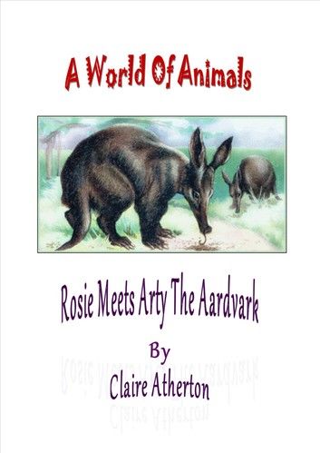 Rosie Meets Arty The Aardvark