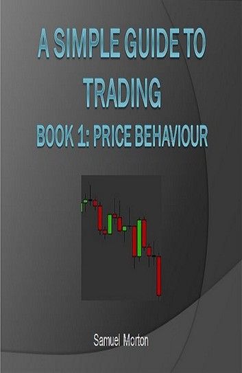 A Simple Guide to Trading Forex