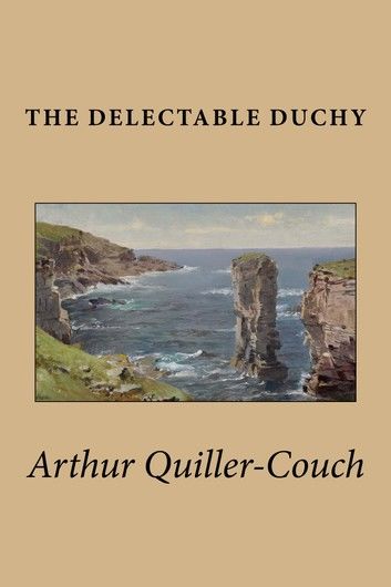 The Delectable Duchy