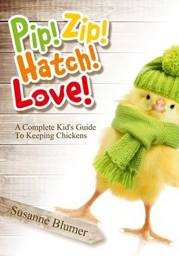 Pip! Zip! Hatch! Love!