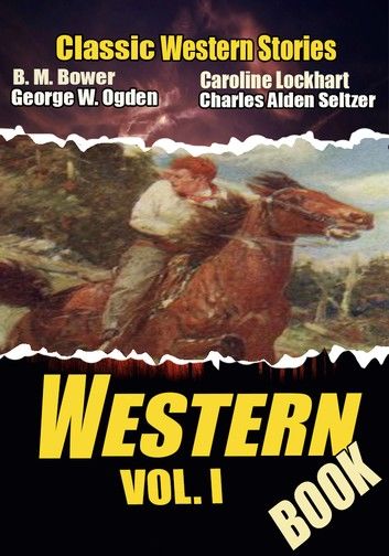 THE WESTERN BOOK VOL. I: 21 CLASSIC WESTERN STORIES
