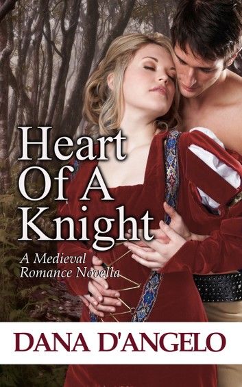 Heart Of A Knight (A Medieval Romance Novella)