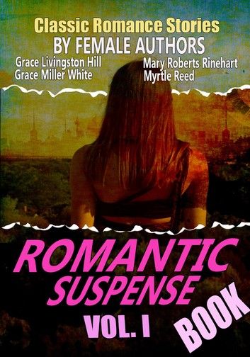 THE ROMANTIC SUSPENSE BOOK VOL. I