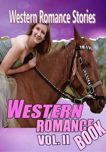 THE WESTERN ROMANCE BOOK VOL. II