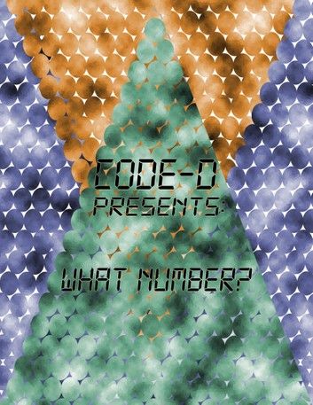 CODE-D Presents: What Number?