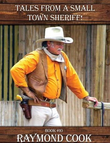 Tales From A Small Town Sheriff!