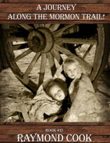 A Journey Along The Mormon Trail!