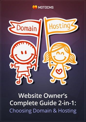 Website Owner’s Complete Guide 2-in-1: Choosing Domain and Hosting