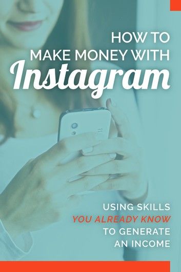 How To Make Money With Instagram