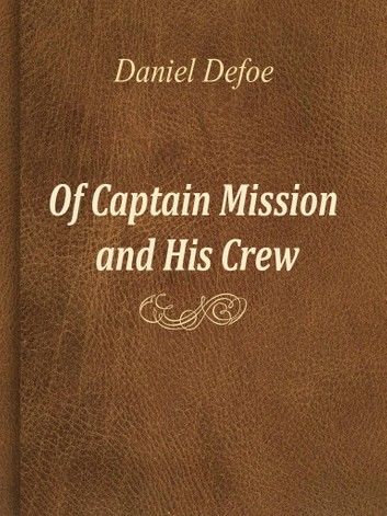 Of Captain Mission and His Crew