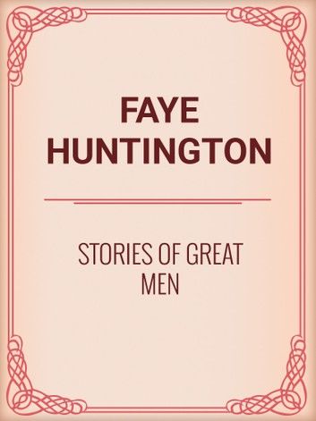 Stories of Great Men